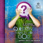 Questions I'd Like to Ask God - Matthew Price, Joel Anderson