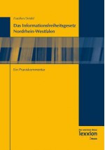 Das Informationsfreiheitsgesetz Nordrhein-Westfalen: Ein Praxiskommentar - Gregor Franssen, Sabine Seidel