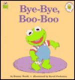 Bye Bye, Boo Boo - Bonnie Worth