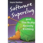 Software Superslug and the Nutty Novelty Knitting - Joyce Dunbar