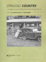 Struggle Country: The Rural Ideal in Twentieth-Century Australia - Graeme Davison