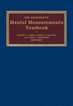 The Eighteenth Mental Measurements Yearbook - Robert A. Spies, Janet F. Carlson, Kurt F. Geisinger