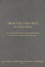 From the Corn Belt to the Gulf: Societal and Environmental Implications of Alternative Agricultural Futures - Joan Nassauer, Donald Scavia, Mary Santelmann