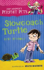 Slowcoach Turtle - Kyle Mewburn, Heath McKenzie