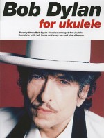 Bob Dylan for Ukulele (Music Sales America) - Bob Dylan