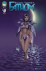 Fathom Vol. 2 #0 - J.T. Krul, Michael Turner, Koi Turnbull, Jason Gorder