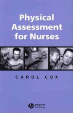 Physical Assessment For Nurses - Carol Cox