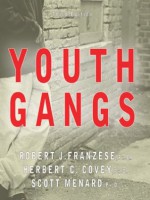 Youth Gangs - Robert J. Franzese, Herbert C. Covey, Scott Menard