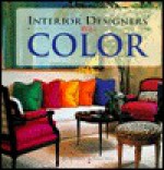 Interior Designers Showcase of Color - Richard Rapaport, John Aves