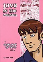 Cavalcade of Boys: Love Is The Reason - Tim Fish