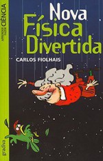 Nova Física Divertida - Carlos Fiolhais, José Bandeira