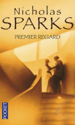 Premier Regard - Nicholas Sparks, Francine Siéty