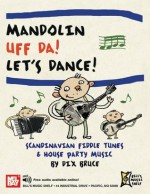 Mandolin: Uff Da! Let?s Dance! Scandinavian Fiddle Tunes & House Party Music - Dix Bruce