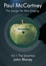 Paul McCartney: The Songs He Was Singing Vol. 1 - John Blaney