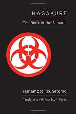 Hagakure (Shambhala Pocket Classic): The Book of the Samurai (Shambhala Pocket Classics) - Yamamoto Tsunetomo, William Scott Wilson