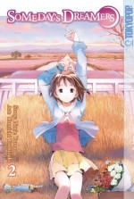 Someday's Dreamers, Vol. 02 - Norie Yamada, Kumichi Yoshizuki