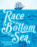 Race to the Bottom of the Sea - Lindsay Eagar