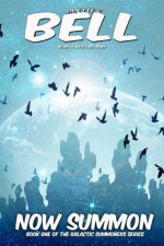 Now, Summon (Galactic Summoners, #1) - Odette C. Bell