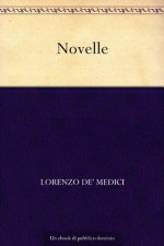 Novelle (Italian Edition) - Lorenzo de' Medici