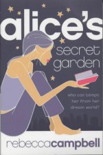 Alice's Secret Garden - Rebecca Campbell