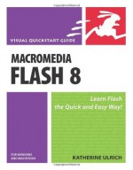 Macromedia Flash 8 for Windows & Macintosh - Katherine Ulrich