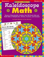 Kaleidoscope Math (Math Skills Made Fun, Grades 4-6) - Cindi Mitchell, Jim Mitchel, Jim Mitchell