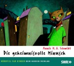 Die geheimnisvolle Minusch: Hörspiel für Kinder (1 CD) - Annie M Schmidt, Andrea Otte, Kathrin Angerer, Jona Mues, Irm Hermann