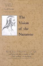 The Vision of the Nazarene - Cyril Scott