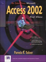 Select Series: Microsoft Access 2002 Brief - Yvonne Johnson, Pamela R. Toliver, Pamela Toliver