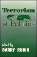 Terrorism and Politics - Barry Rubin