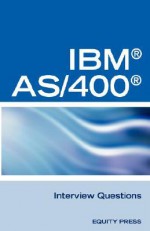 Ibm®as400® Rpg Interview Questions, Answers, And Explanations: Unofficial Rpg Ibm As/400 Certification Review - Terry Clark