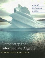 Elementary and Intermediate Algebra: A Practical Approach - Timothy Craine, Jeffrey McGowan, Thomas Ruben