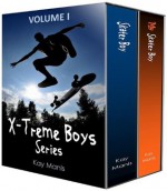 X-Treme Boys Series, Volume I (Skater Boy, Book 1 & My Skater Boy, Book 2) - Kay Manis