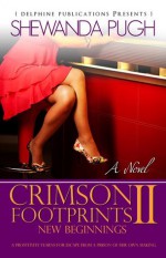 Crimson Footprints: New Beginnings - Shewanda Pugh