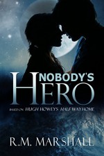 Nobody's Hero: A Half Way Home short story - Roz Marshall