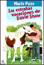 Las Extranas Vacaciones De Davie Shaw/the Runaway Summer of Davis Shaw (Textbook Binding) - Mario Puzo, Riera Rojas, Carlos Casas