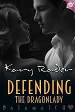 Defending the Dragonlady (DataMatch Book 5) - Kary Rader