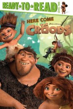 Here Come the Croods - Maggie Testa