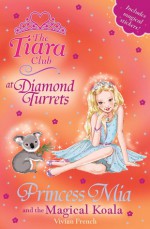 Princess Mia and the Magical Koala - Vivian French