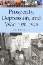 Prosperity, Depression, and War: 1920-1945 (American History by Era) - Laura K. Egendorf