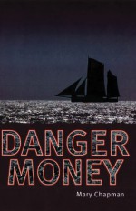 Danger Money - Mary Chapman