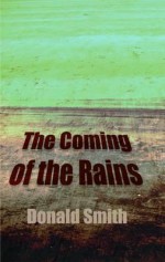 The Coming of the Rains - Donald Smith