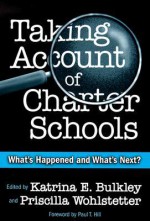 Taking Account Of Charter Schools: What's Happened And What's Next? - Katrina E. Bulkley