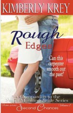 Rough Edges Allie's Story, A Companion to the Sweet Montana Bride Series - Kimberly Krey