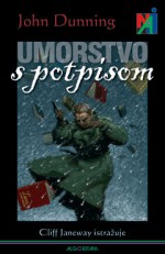 Umorstvo S Potpisom - John Dunning, Dražen Čulić