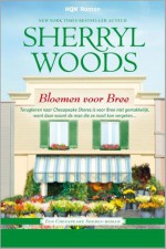 Bloemen voor Bree - Sherryl Woods, Janke Ouwehand