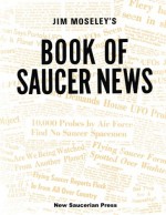 Jim Moseley's Book of Saucer News - James W. Moseley, Gray Barker