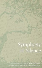 Symphony of Silence - Cibola Writing Students, J. Gryphon Shafer