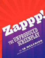 Zappp! the Original Screenplay - Ib Melchior