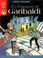 Les compagnons de Garibaldi - Didier Convard, Yves Juvin